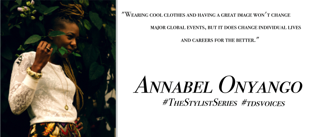 “ Like an artist painting on a canvas” A word or two with Fashion Stylist Annabel Onyango