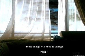 Some Things Will Need To Change- Fleeing from Mediocrity